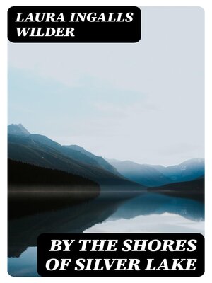 cover image of By the Shores of Silver Lake